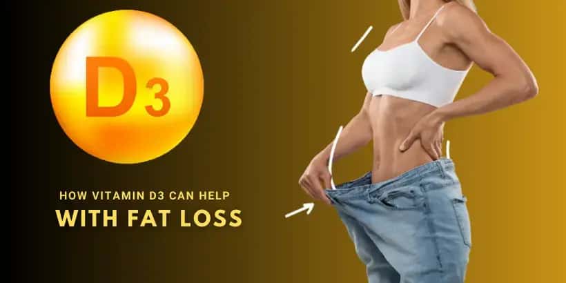 Vitamin d3 help with fat loss